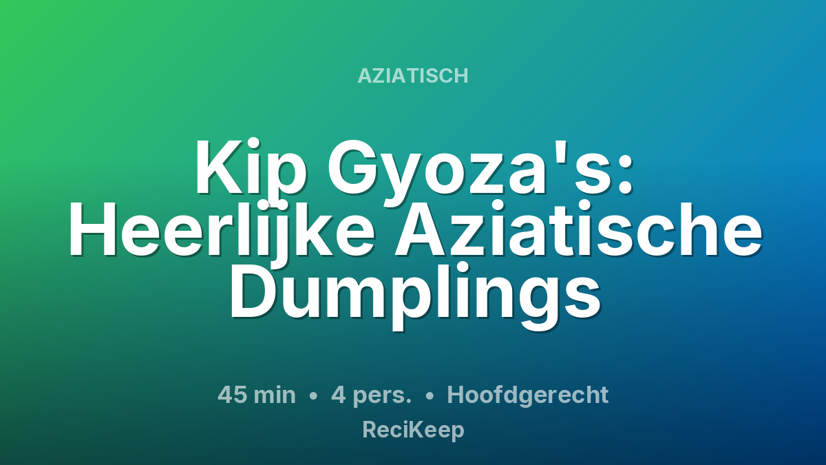 Receptkaart Kip Gyoza's: Heerlijke Aziatische Dumplings – Hoofdgerecht