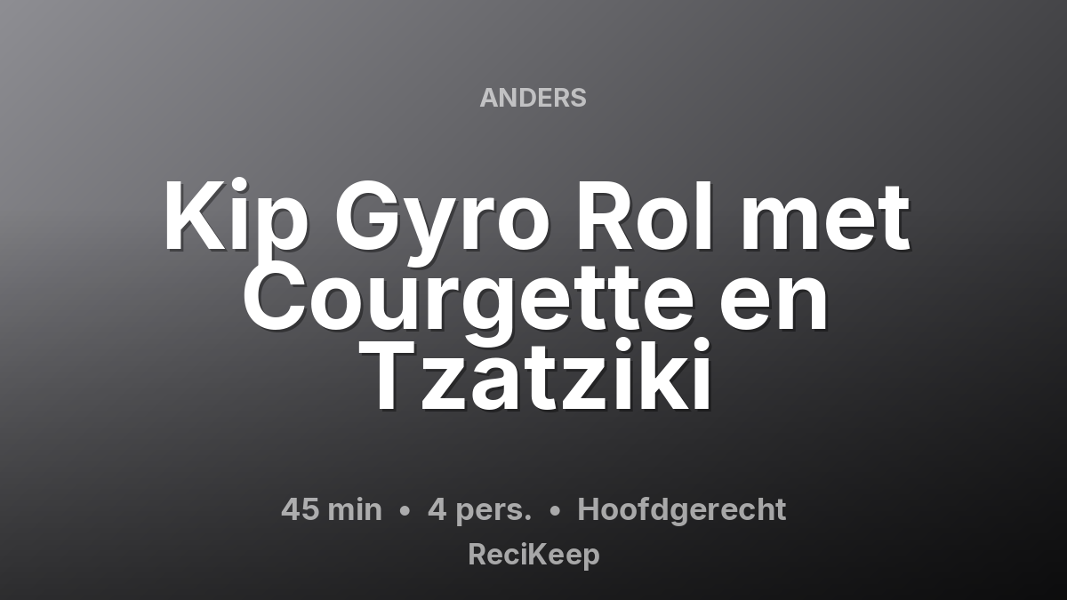 Receptkaart Kip Gyro Rol met Courgette en Tzatziki – Hoofdgerecht