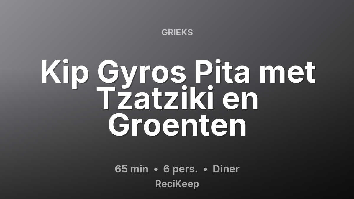 Receptkaart Kip Gyros Pita met Tzatziki en Groenten – Diner