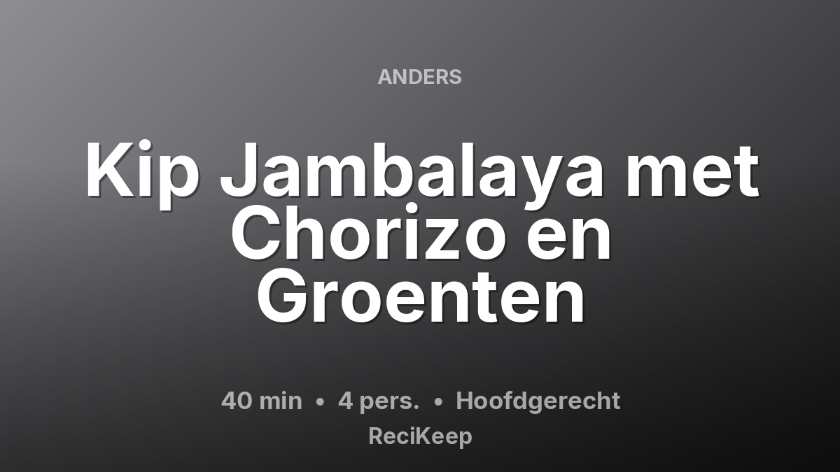 Receptkaart Kip Jambalaya met Chorizo en Groenten – Hoofdgerecht