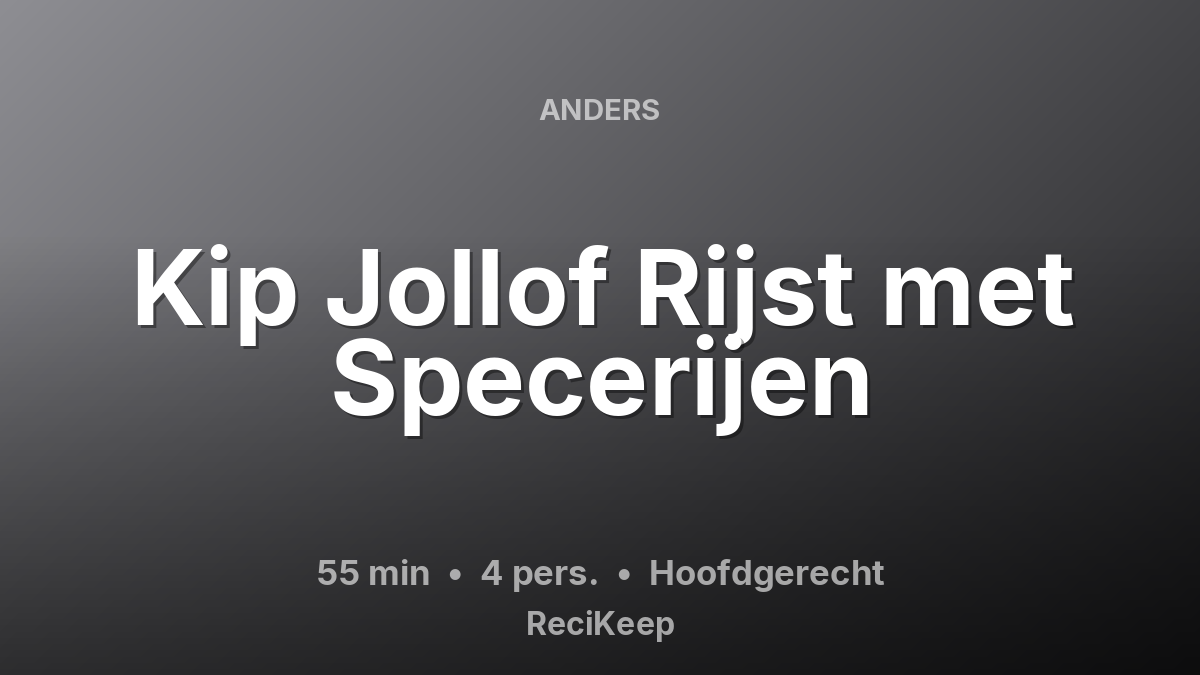Receptkaart Kip Jollof Rijst met Specerijen – Hoofdgerecht