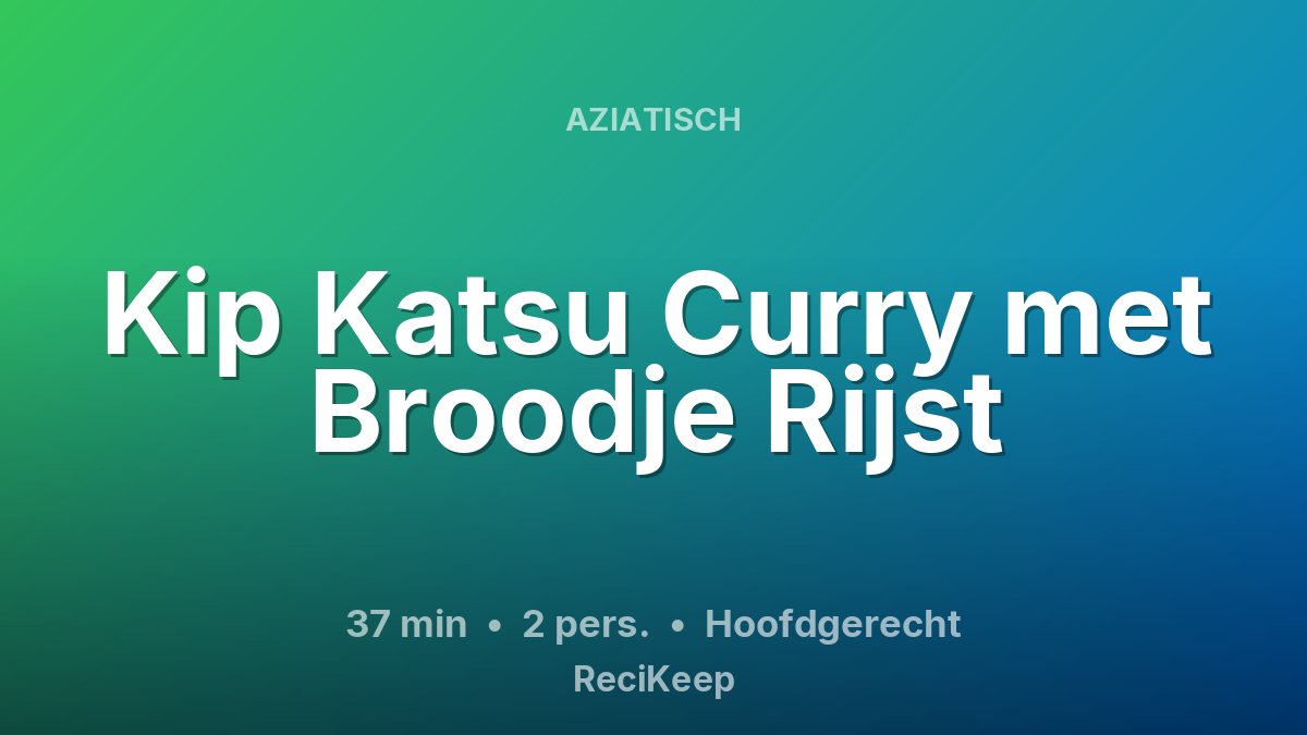 Receptkaart Kip Katsu Curry met Broodje Rijst – Hoofdgerecht