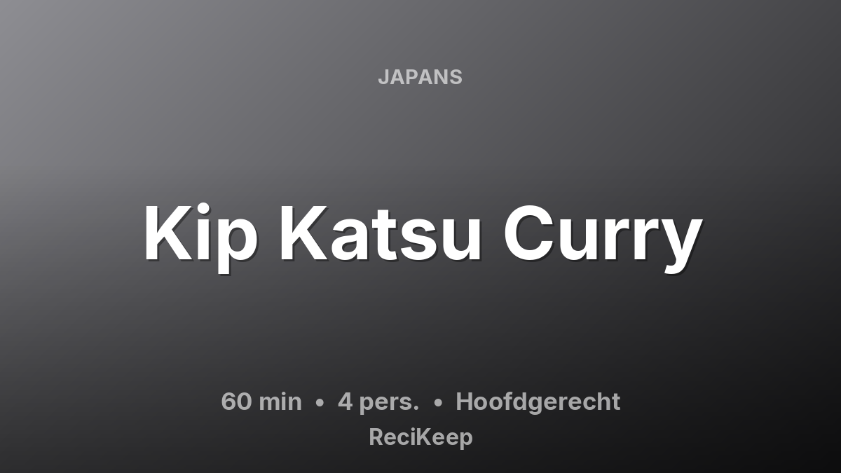 Receptkaart Kip Katsu Curry – Hoofdgerecht