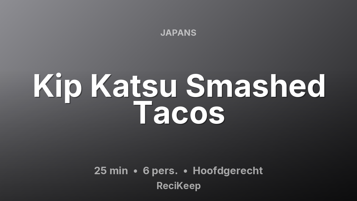 Receptkaart Kip Katsu Smashed Tacos – Hoofdgerecht