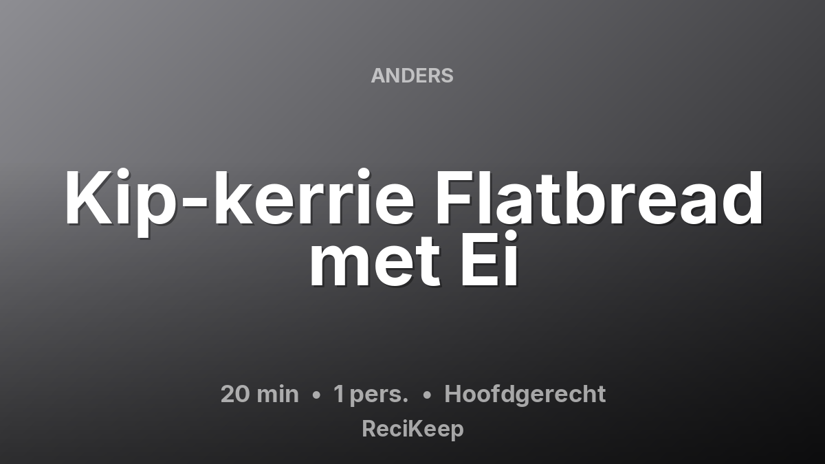Receptkaart Kip-kerrie Flatbread met Ei – Hoofdgerecht