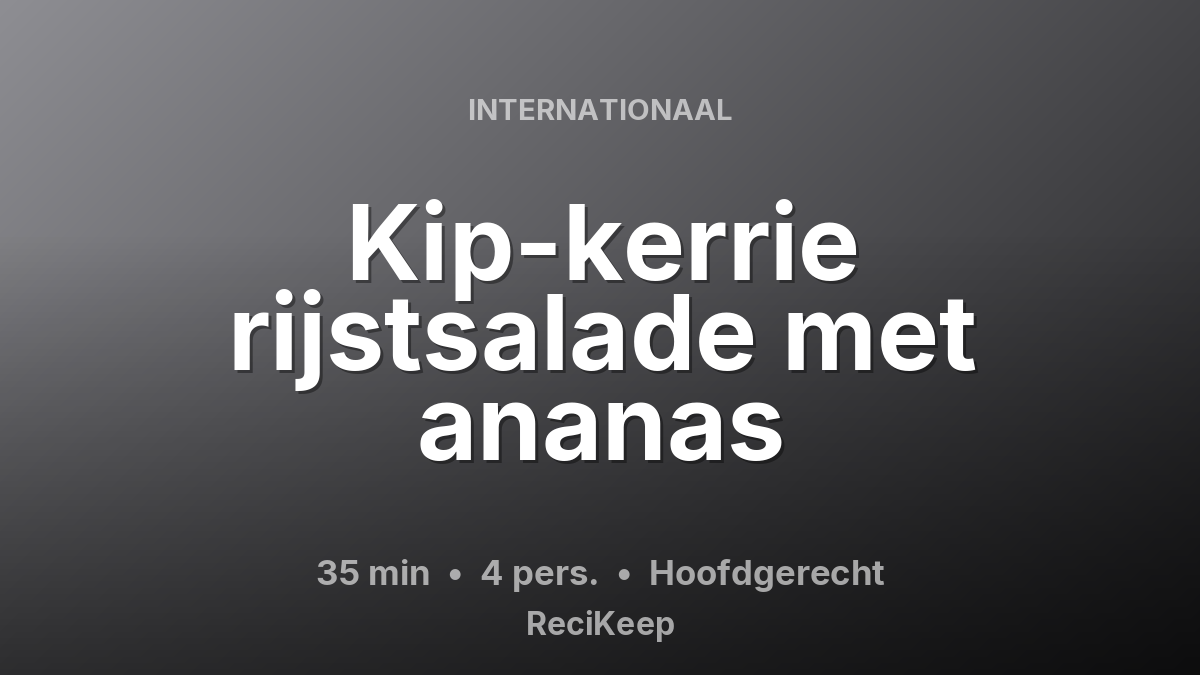 Receptkaart Kip-kerrie rijstsalade met ananas – Hoofdgerecht