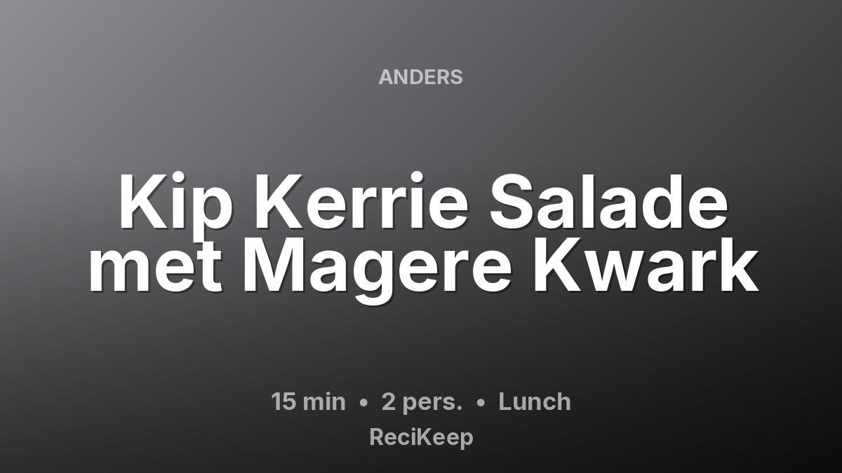 Receptkaart Kip Kerrie Salade met Magere Kwark – Lunch