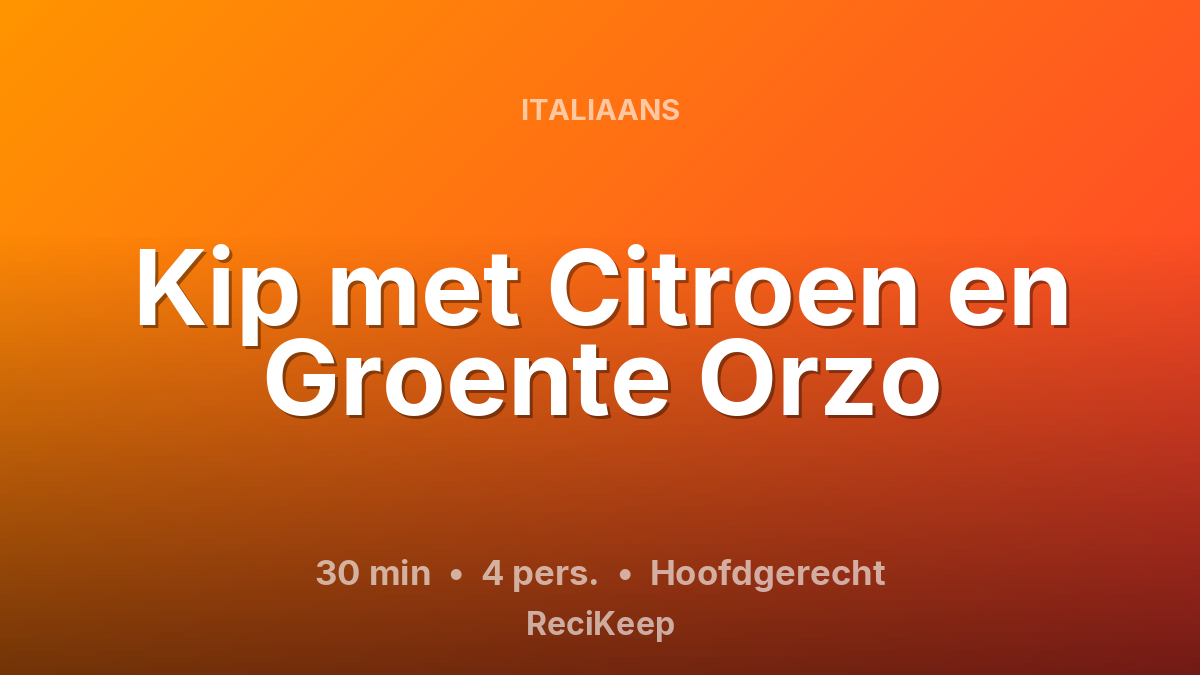 Receptkaart Kip met Citroen en Groente Orzo – Hoofdgerecht