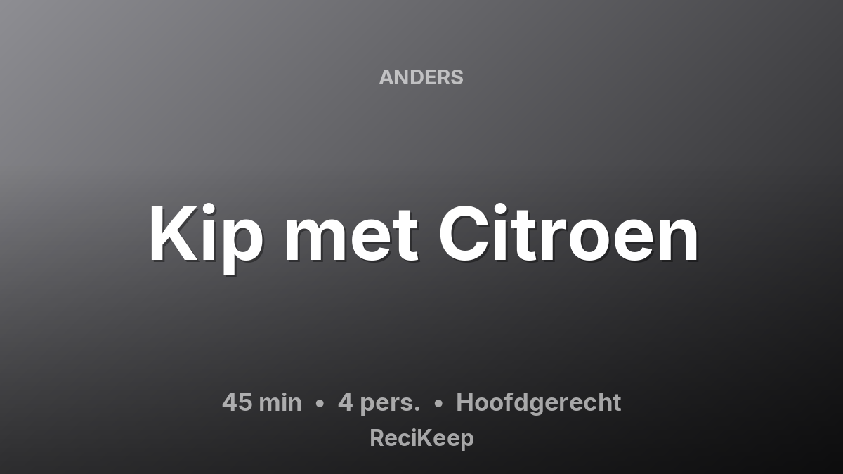 Receptkaart Kip met Citroen – Hoofdgerecht