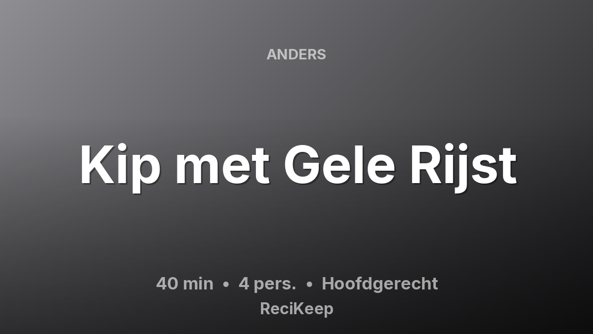 Receptkaart Kip met Gele Rijst – Hoofdgerecht