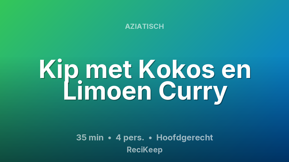 Receptkaart Kip met Kokos en Limoen Curry – Hoofdgerecht