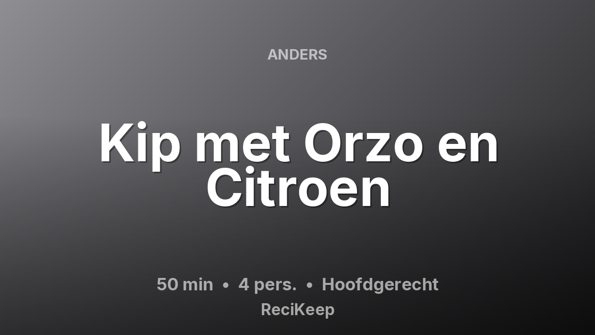 Receptkaart Kip met Orzo en Citroen – Hoofdgerecht