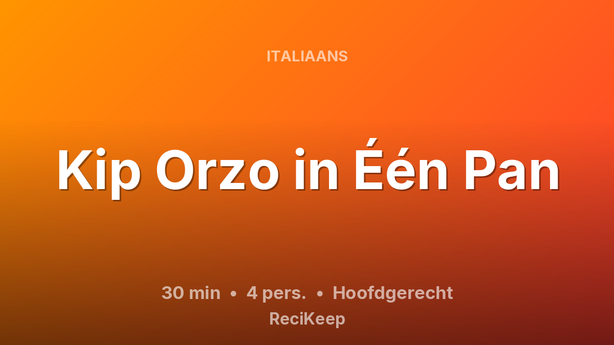 Receptkaart Kip Orzo in Één Pan – Hoofdgerecht
