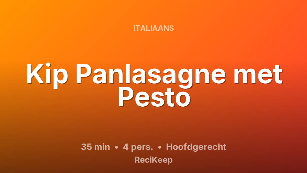 Receptkaart Kip Panlasagne met Pesto – Hoofdgerecht