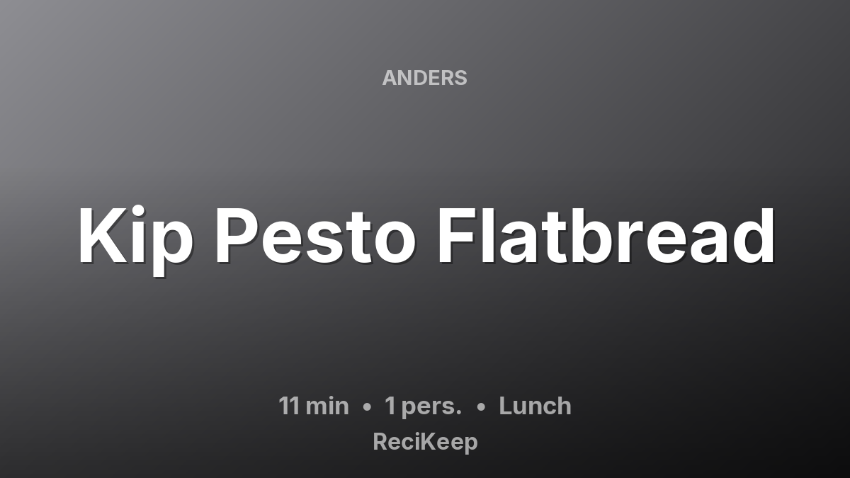 Receptkaart Kip Pesto Flatbread – Lunch