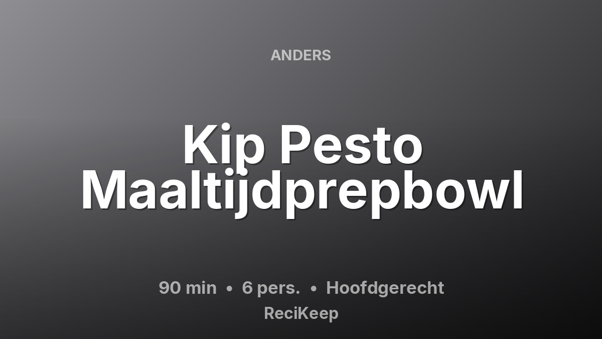 Receptkaart Kip Pesto Maaltijdprepbowl – Hoofdgerecht