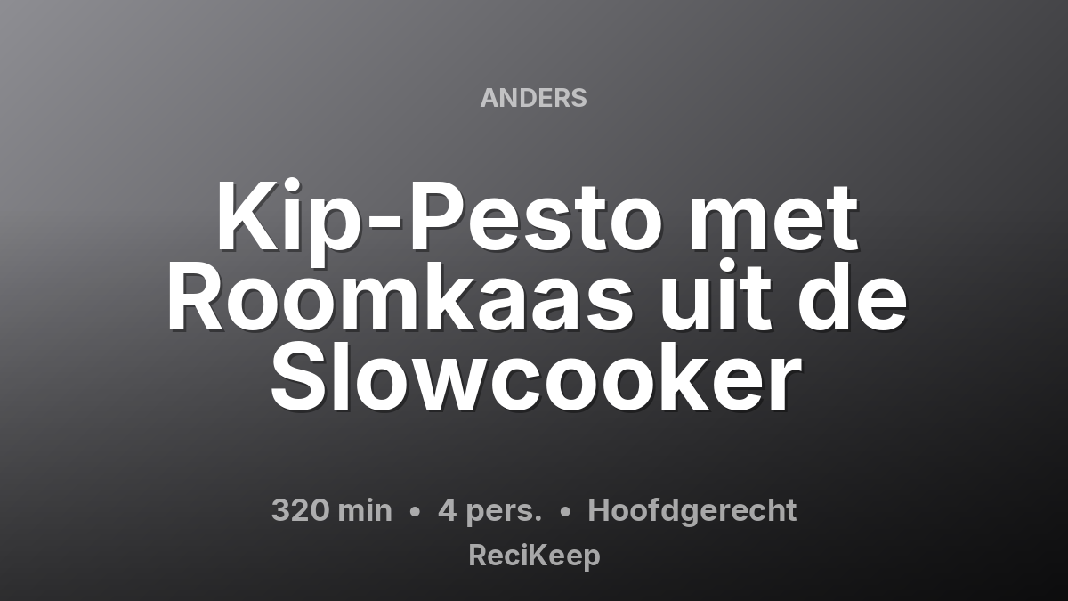 Receptkaart Kip-Pesto met Roomkaas uit de Slowcooker – Hoofdgerecht