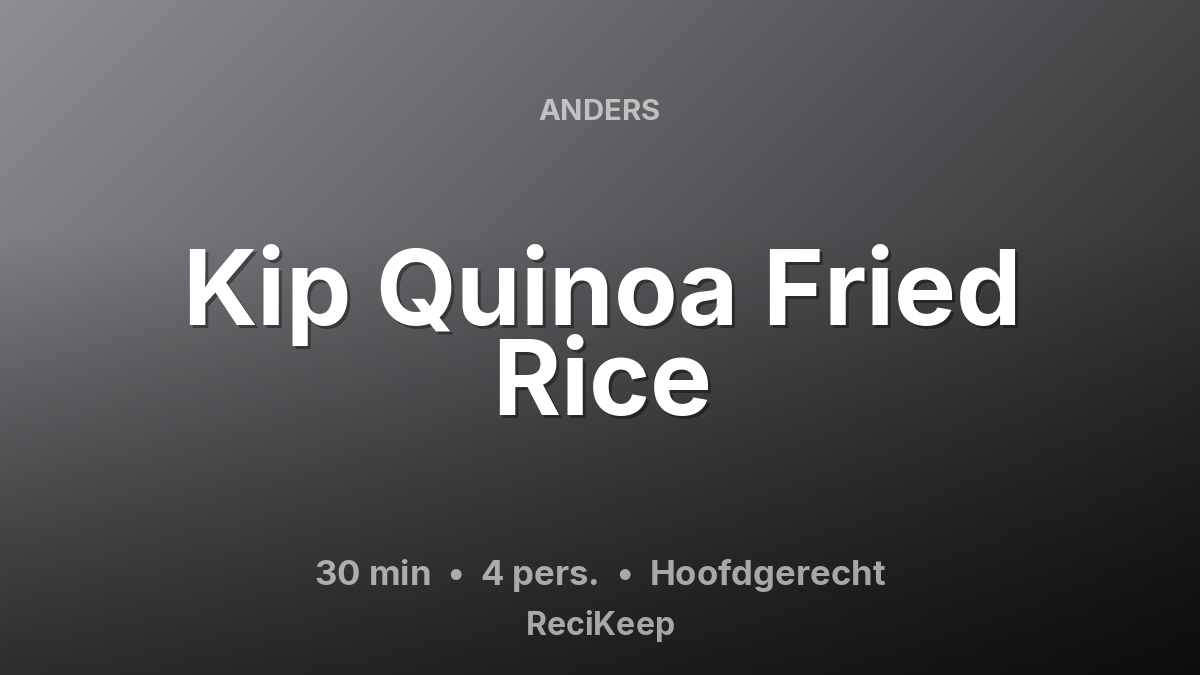 Receptkaart Kip Quinoa Fried Rice – Hoofdgerecht