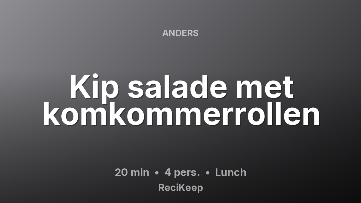Receptkaart Kip salade met komkommerrollen – Lunch