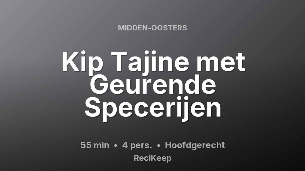 Receptkaart Kip Tajine met Geurende Specerijen – Hoofdgerecht