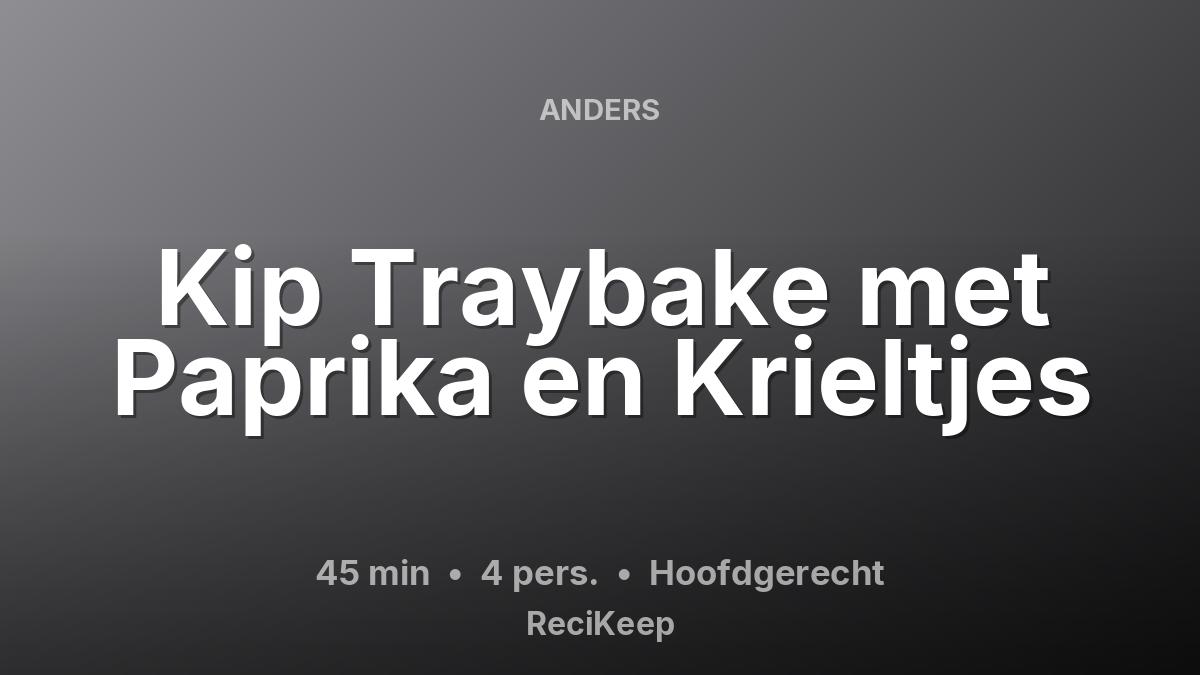 Receptkaart Kip Traybake met Paprika en Krieltjes – Hoofdgerecht