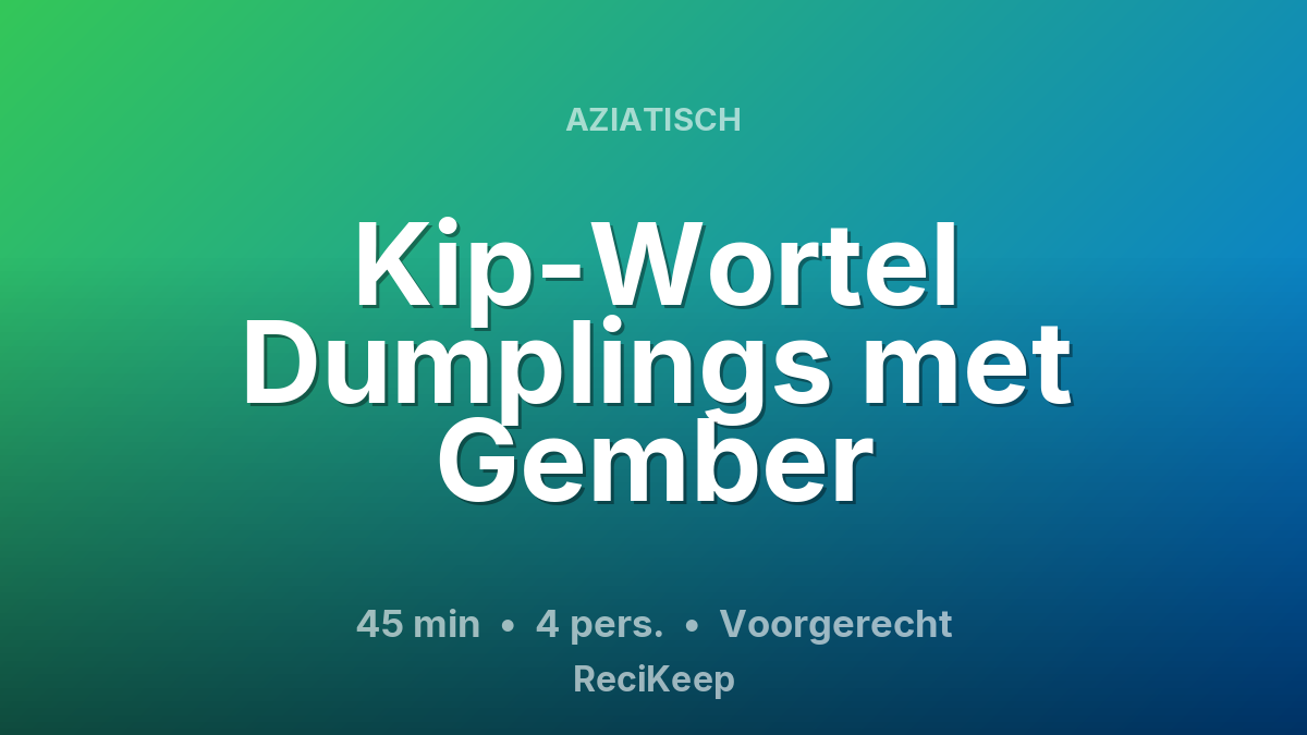 Receptkaart Kip-Wortel Dumplings met Gember – Voorgerecht