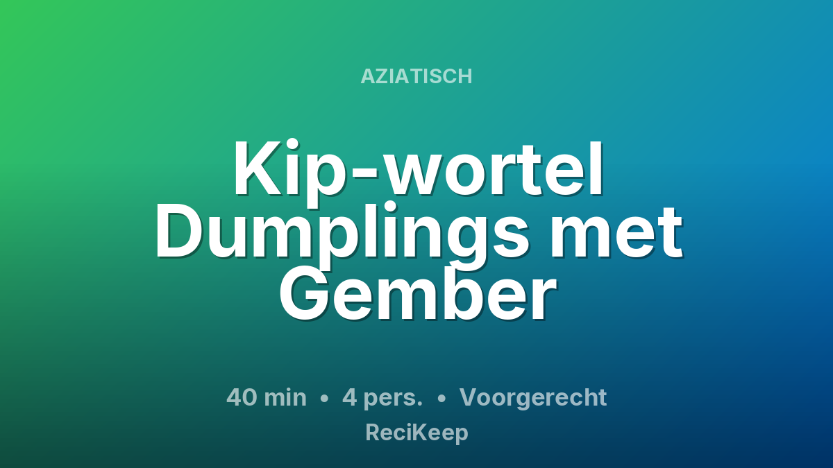 Receptkaart Kip-wortel Dumplings met Gember – Voorgerecht
