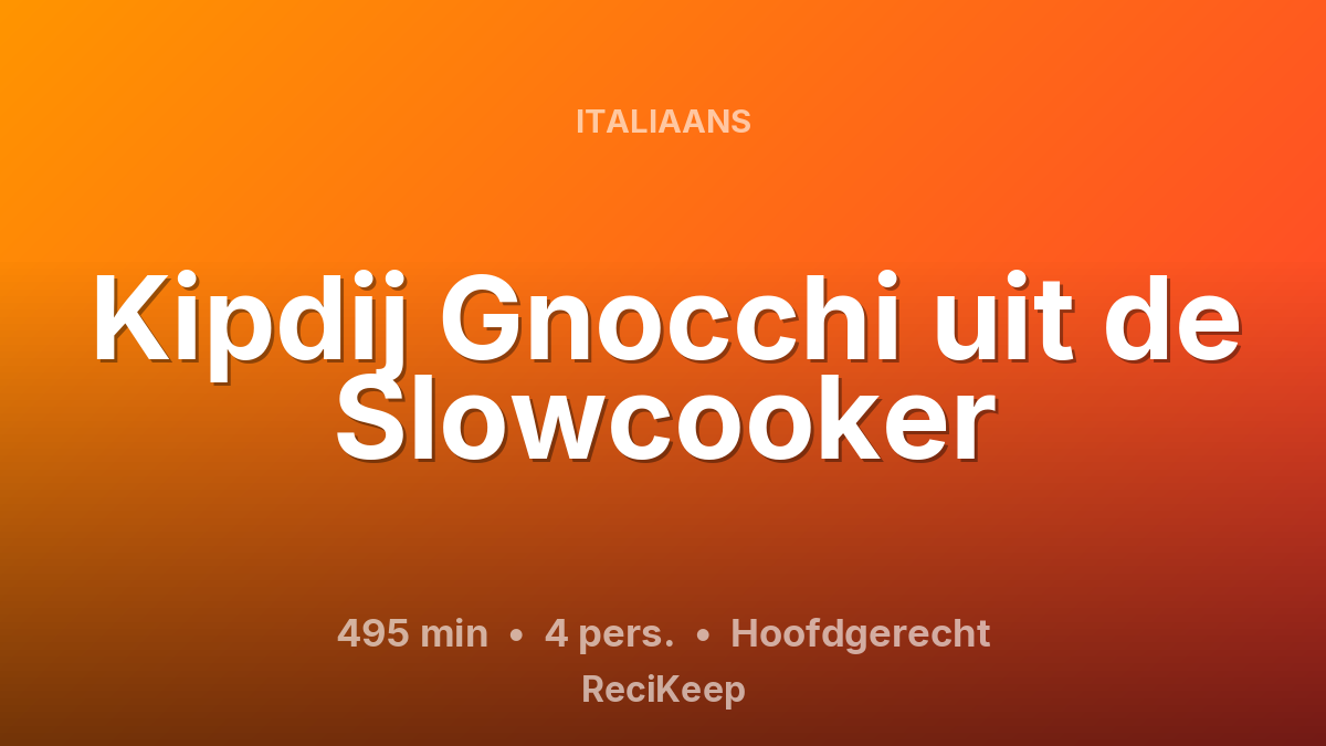 Receptkaart Kipdij Gnocchi uit de Slowcooker – Hoofdgerecht