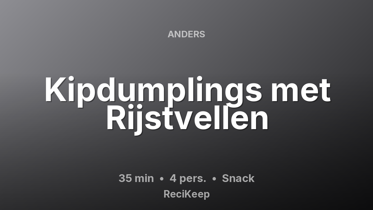 Receptkaart Kipdumplings met Rijstvellen – Snack