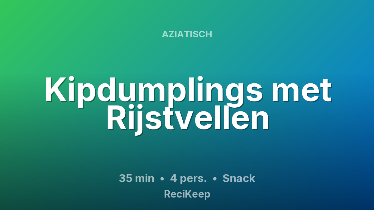 Receptkaart Kipdumplings met Rijstvellen – Snack