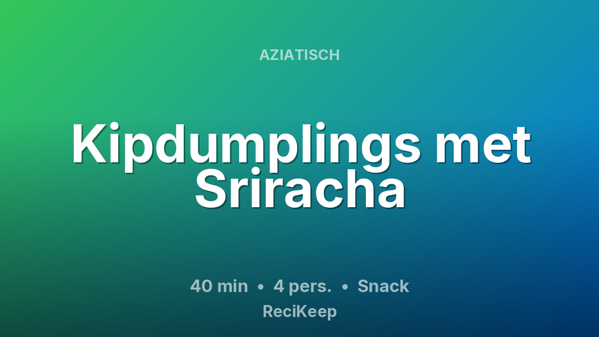 Receptkaart Kipdumplings met Sriracha – Snack