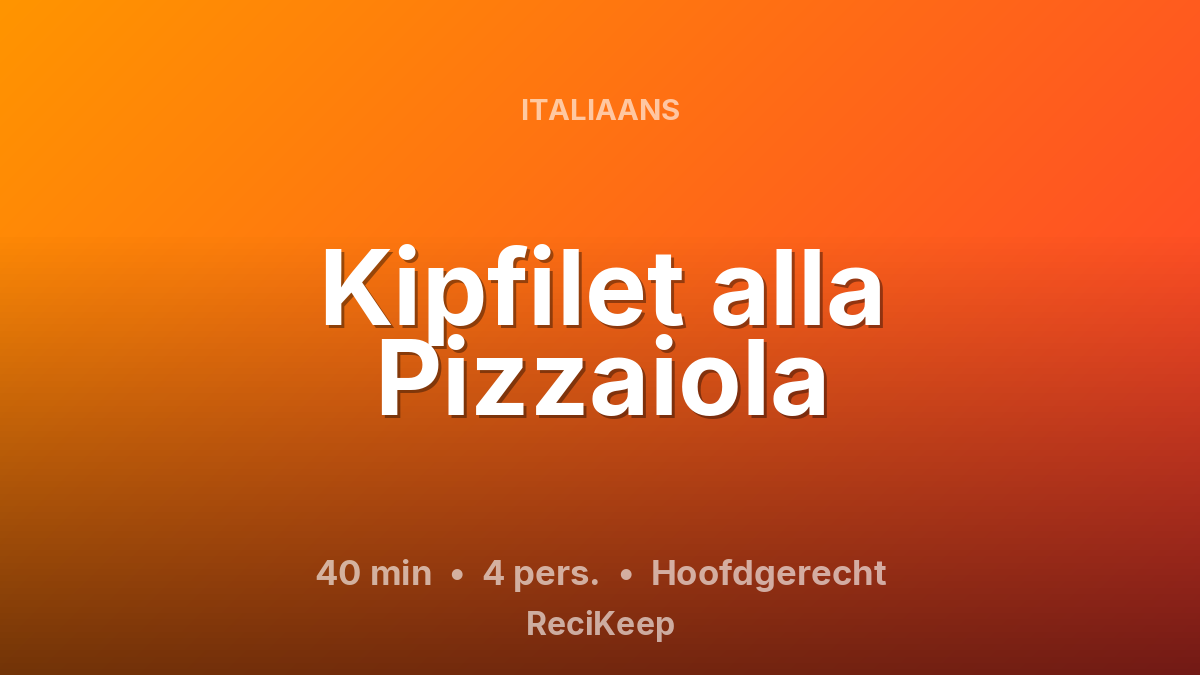Receptkaart Kipfilet alla Pizzaiola – Hoofdgerecht