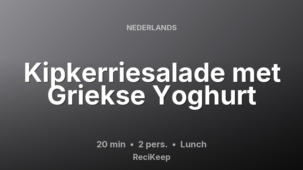 Receptkaart Kipkerriesalade met Griekse Yoghurt – Lunch
