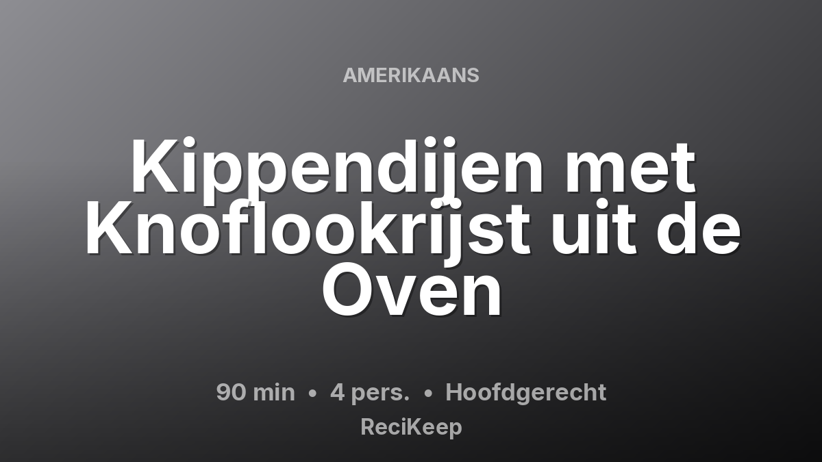 Receptkaart Kippendijen met Knoflookrijst uit de Oven – Hoofdgerecht