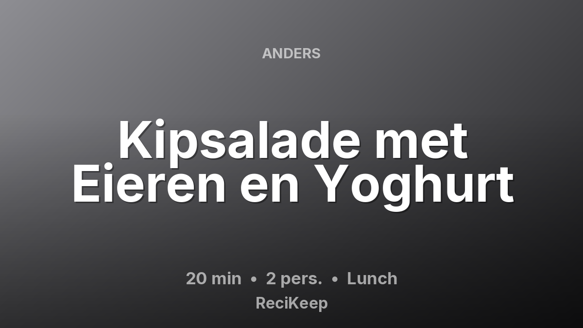 Receptkaart Kipsalade met Eieren en Yoghurt – Lunch