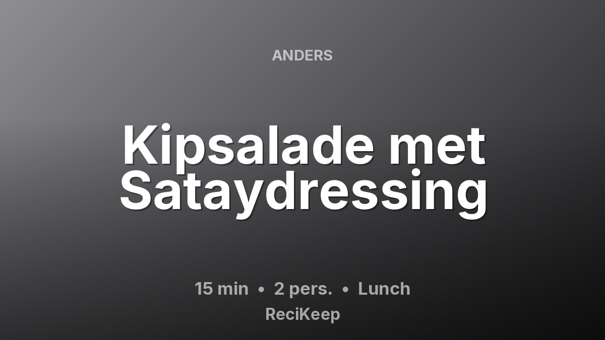 Receptkaart Kipsalade met Sataydressing – Lunch