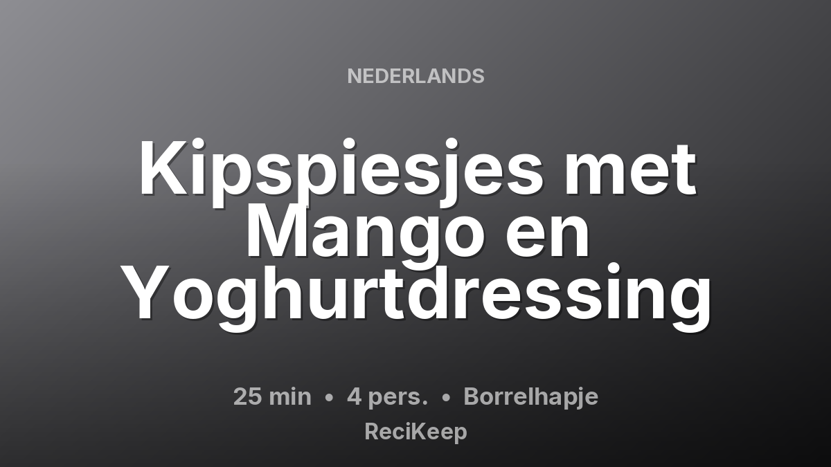 Receptkaart Kipspiesjes met Mango en Yoghurtdressing – Borrelhapje