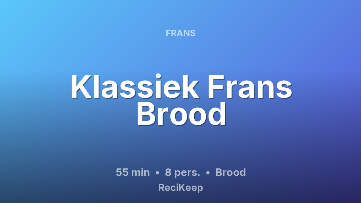 Receptkaart Klassiek Frans Brood – Brood