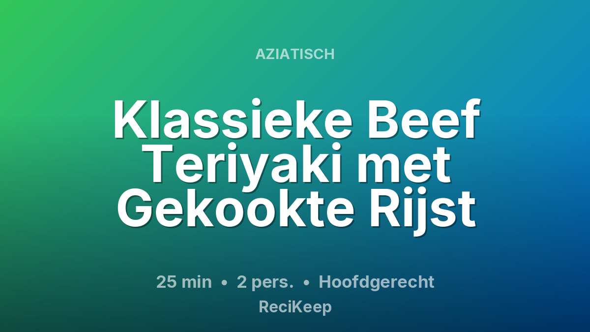Receptkaart Klassieke Beef Teriyaki met Gekookte Rijst – Hoofdgerecht