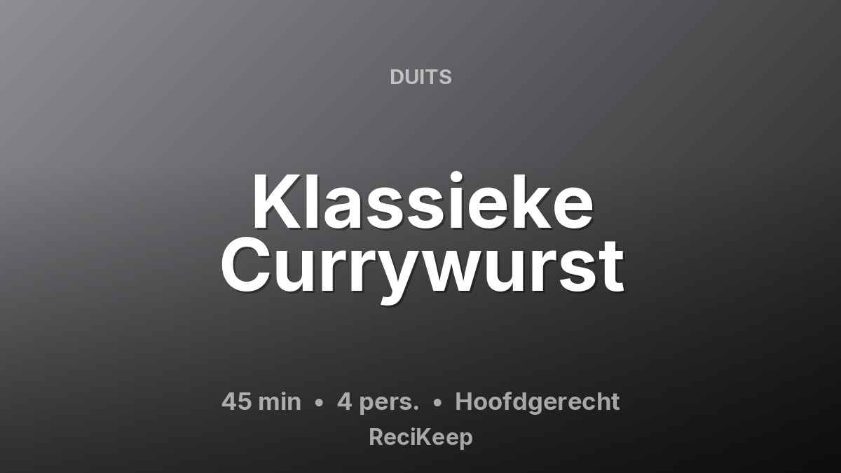 Receptkaart Klassieke Currywurst – Hoofdgerecht