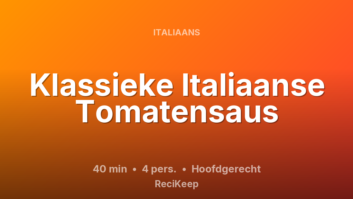 Receptkaart Klassieke Italiaanse Tomatensaus – Hoofdgerecht