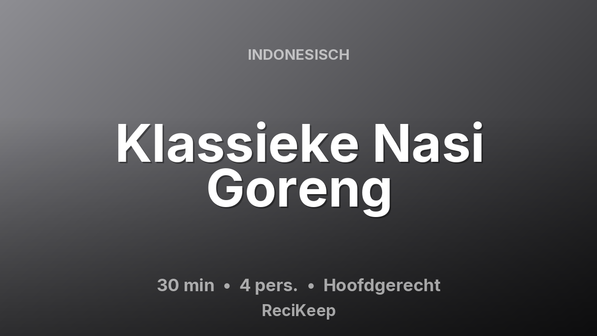 Receptkaart Klassieke Nasi Goreng – Hoofdgerecht