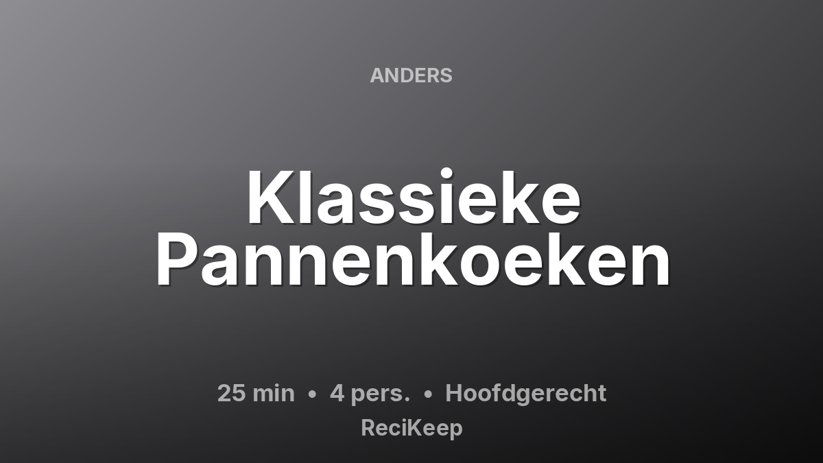 Receptkaart Klassieke Pannenkoeken – Hoofdgerecht