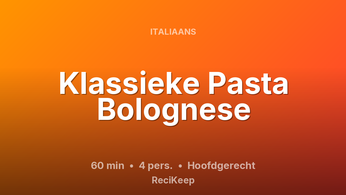 Receptkaart Klassieke Pasta Bolognese – Hoofdgerecht