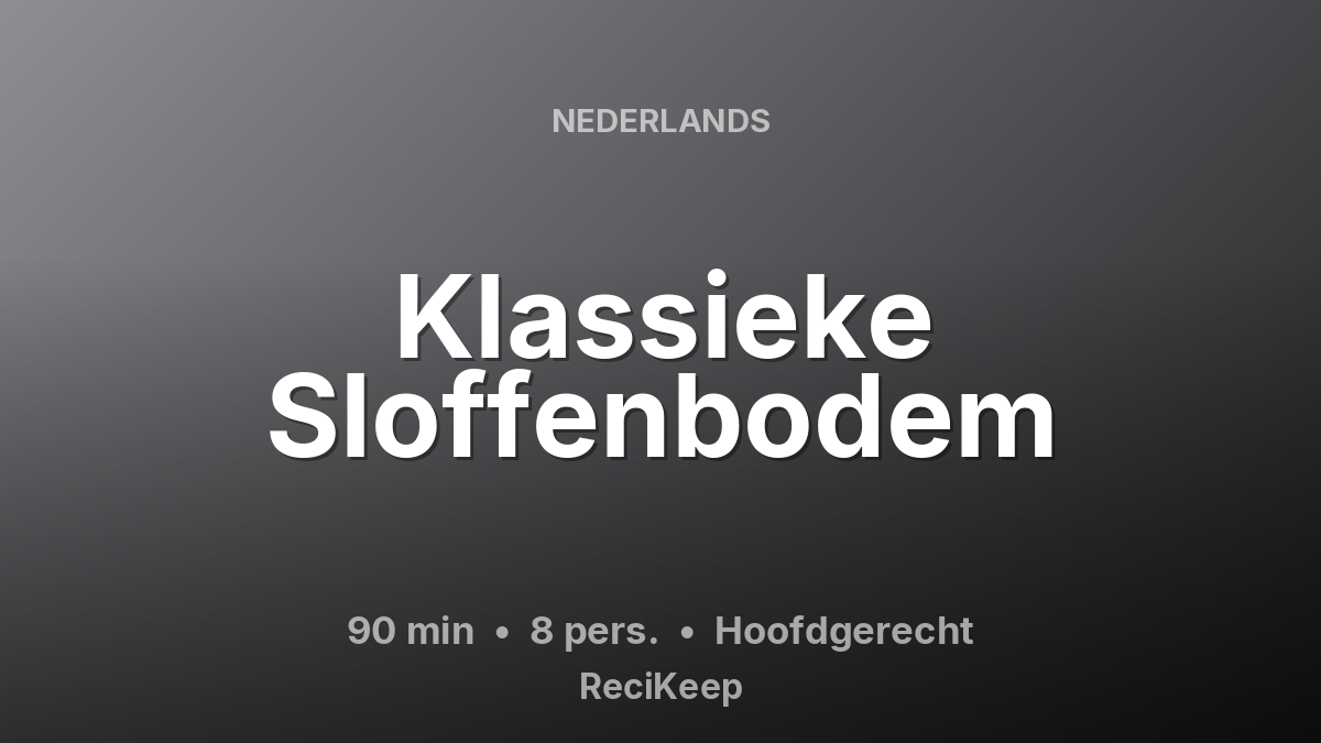 Receptkaart Klassieke Sloffenbodem – Hoofdgerecht