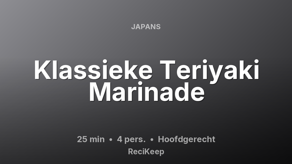 Receptkaart Klassieke Teriyaki Marinade – Hoofdgerecht