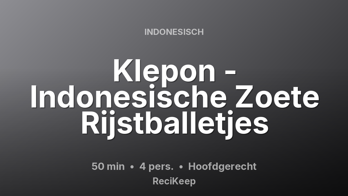 Receptkaart Klepon - Indonesische Zoete Rijstballetjes – Hoofdgerecht