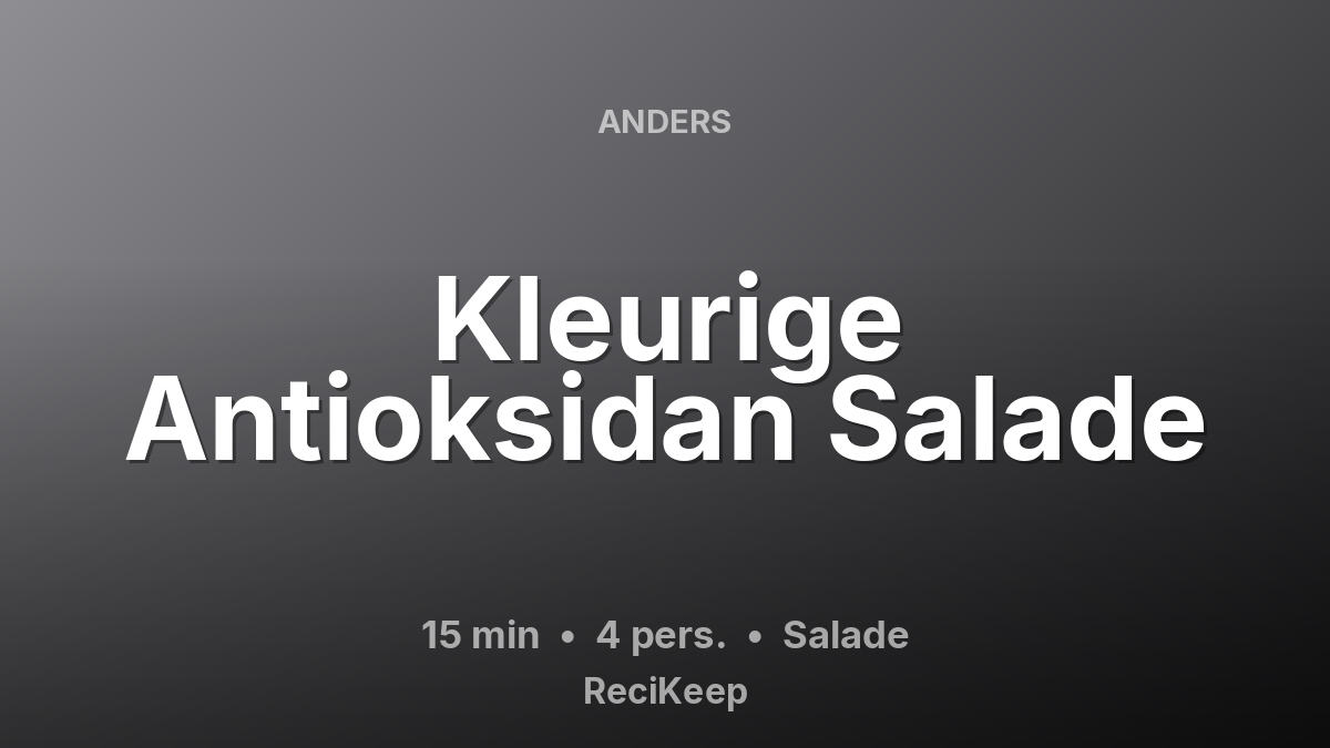 Receptkaart Kleurige Antioksidan Salade – Salade