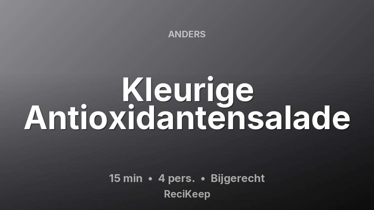 Receptkaart Kleurige Antioxidantensalade – Bijgerecht