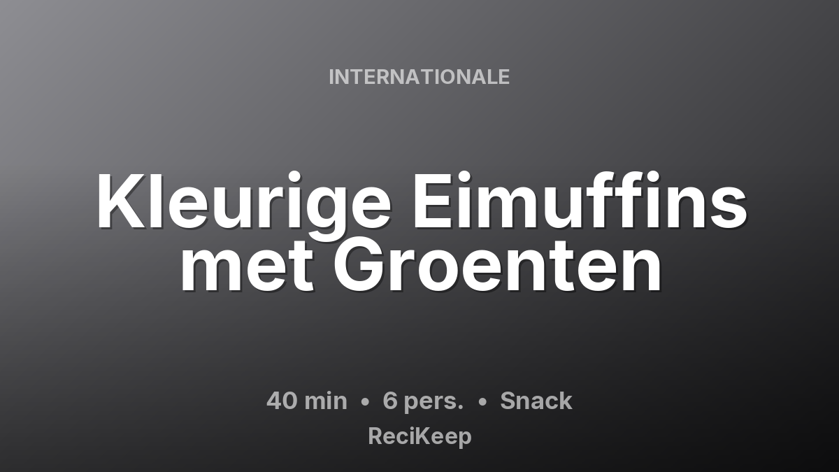 Receptkaart Kleurige Eimuffins met Groenten – Snack